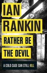 Rather Be the Devil: From the