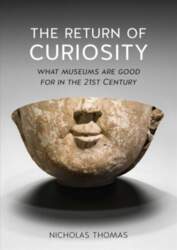 Return of Curiosity: What Museums are