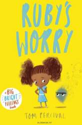 Ruby`s Worry: A Big Bright Feelings