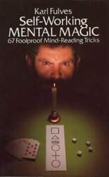 Self-Working Mental Magic: Sixty-Seven Foolproof Mind