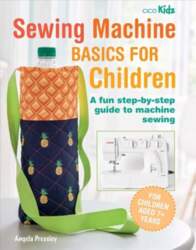 Sewing Machine Basics for Children: A