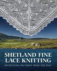 Shetland Fine Lace Knitting: Recreating Patterns