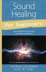 Sound Healing for Beginners: Using Vibration