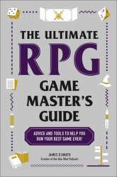 Ultimate RPG Game Master`s Guide: Advice