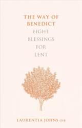 Way of Benedict: Eight Blessings for