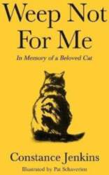 Weep Not for Me: In Memory