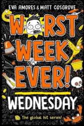 Worst Week Ever! Wednesday