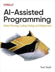 AI-Assisted Programming: Better Planning, Coding, Testing