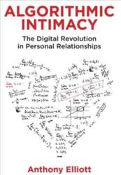 Algorithmic Intimacy - The Digital Revolution