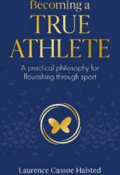 Becoming a True Athlete: A Practical