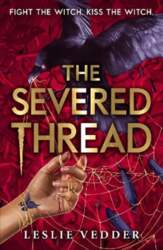 Bone Spindle: The Severed Thread: Book