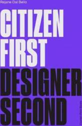 Citizen First, Designer Second