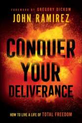 Conquer Your Deliverance - How to
