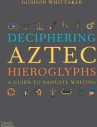 Deciphering Aztec Hieroglyphs: A Guide to