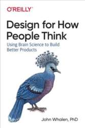 Design for How People Think: Using