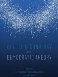 Digital Technology and Democratic Theory