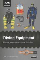 Diving Equipment: Choice, Maintenance and Function