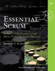 Essential Scrum: A Practical Guide to