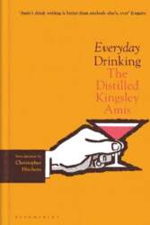 Everyday Drinking: The Distilled Kingsley Amis