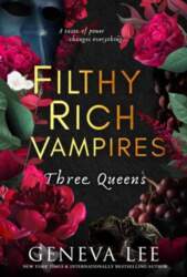 Filthy Rich Vampires: Three Queens, Filthy