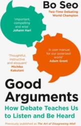 Good Arguments: How Debate Teaches Us