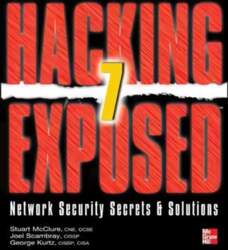 Hacking Exposed 7: Network Security Secrets