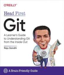 Head First Git: A Learner`s Guide