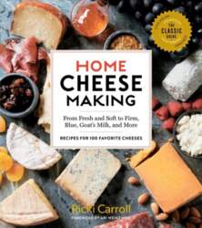 Home Cheese Making, 4th Edition: From