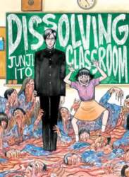 Junji Ito`s Dissolving Classroom