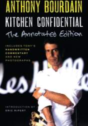 Kitchen Confidential Annotated Edition: Adventures in