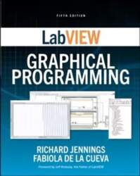 LabVIEW Graphical Programming, Fifth Edition 5th