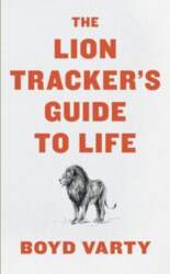 Lion Tracker`s Guide to Life