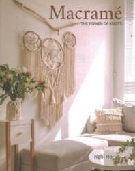 Macrame: The Power of Knots