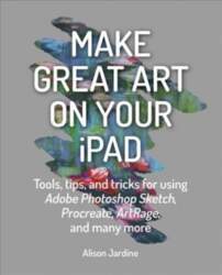 Make Great Art on Your iPad: