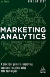 Marketing Analytics: A Practical Guide to