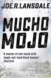 Mucho Mojo: Hap and Leonard Book