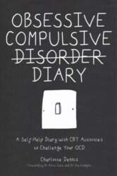 Obsessive Compulsive Disorder Diary: A Self-Help