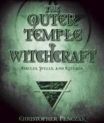 Outer Temple of Witchcraft: Circles, Spells