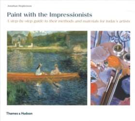 Paint with the Impressionists: A step-by-step