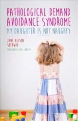 Pathological Demand Avoidance Syndrome - My