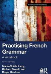 Practising French Grammar: A Workbook, Practising