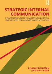 Strategic Internal Communication: A Practitioner`s Guide