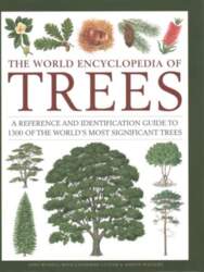 Trees, The World Encyclopedia of: A