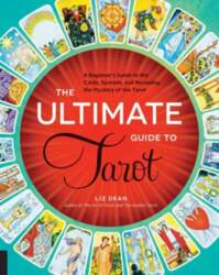 Ultimate Guide to Tarot: A Beginner`s