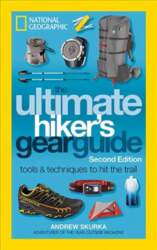 Ultimate Hiker`s Gear Guide, 2nd Edition: