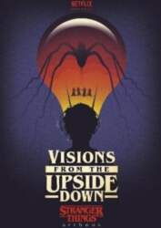 Visions from the Upside Down: A