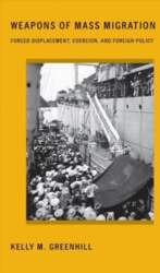 Weapons of Mass Migration: Forced Displacement