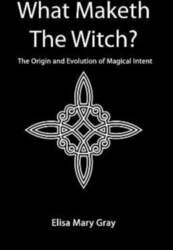 What Maketh The Witch?: The