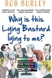Why Is This Lying Bastard Lying
