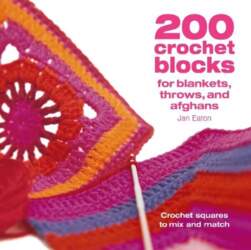 200 Crochet Blocks for Blankets, Throws